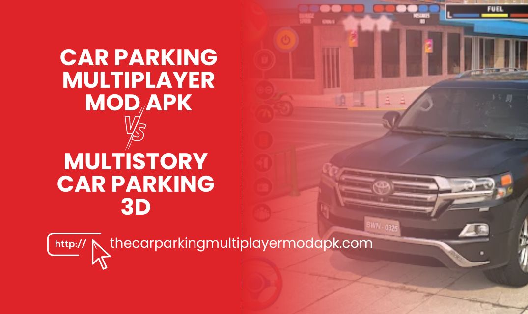 Car Parking Multiplayer mod apk vs. Multistory car parking 3D