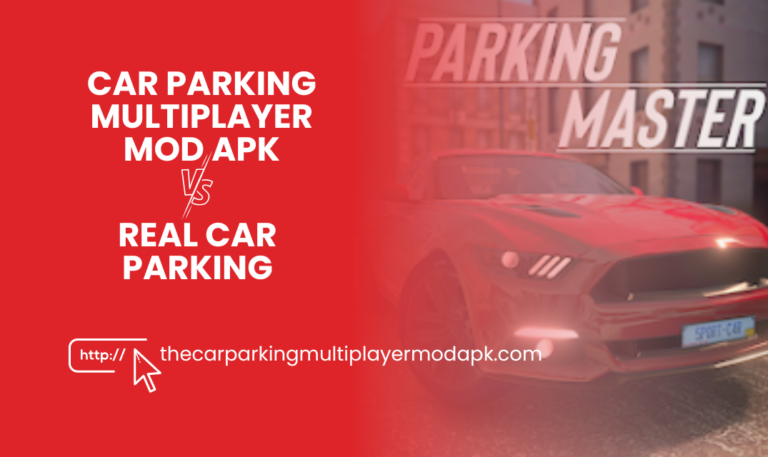 Car Parking Multiplayer mod apk vs. Real Car Parking