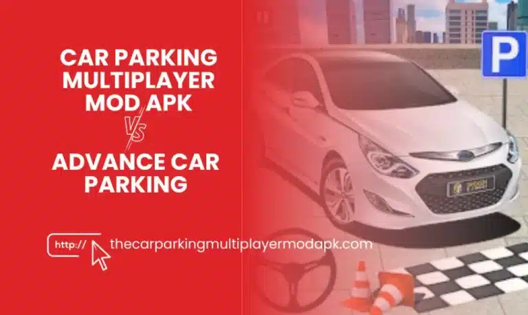 Car Parking Multiplayer vs. Advance Car Parking